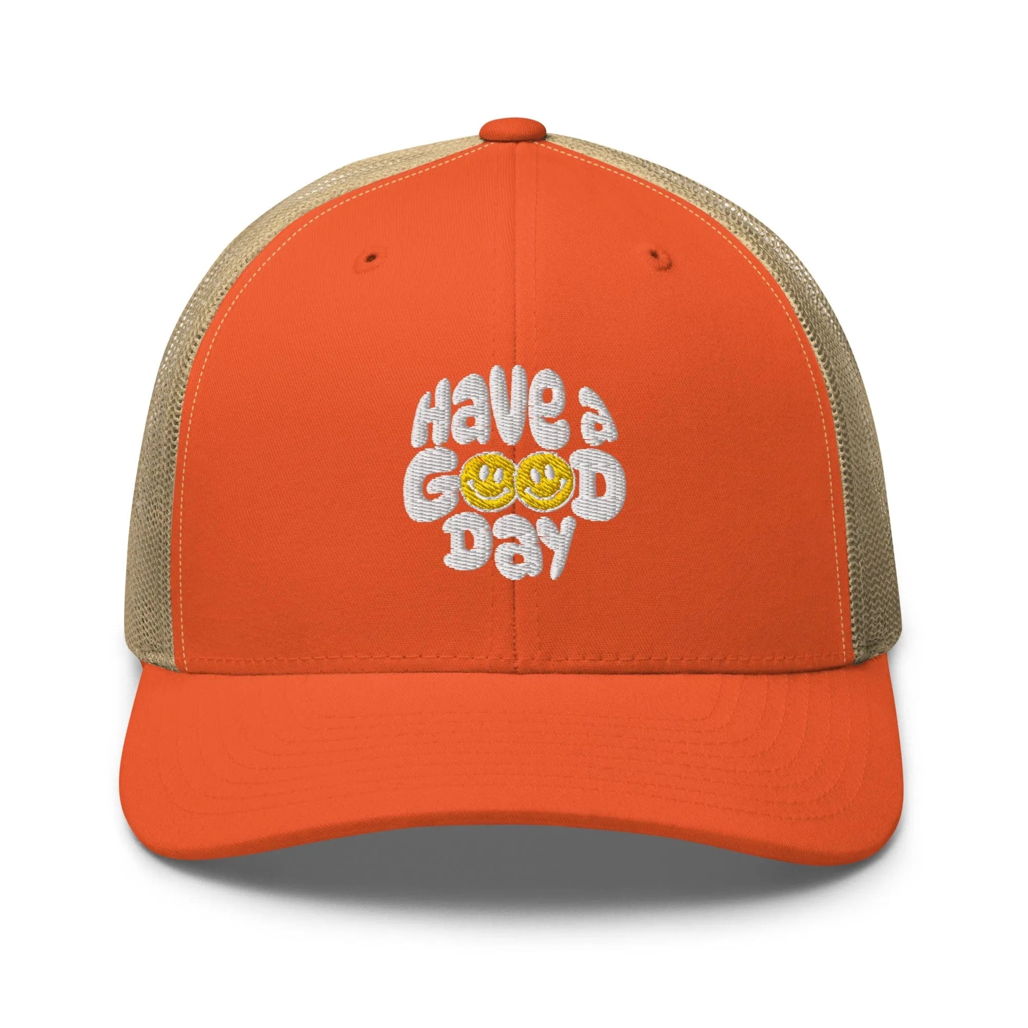 Have A Good Day Trucker Hat