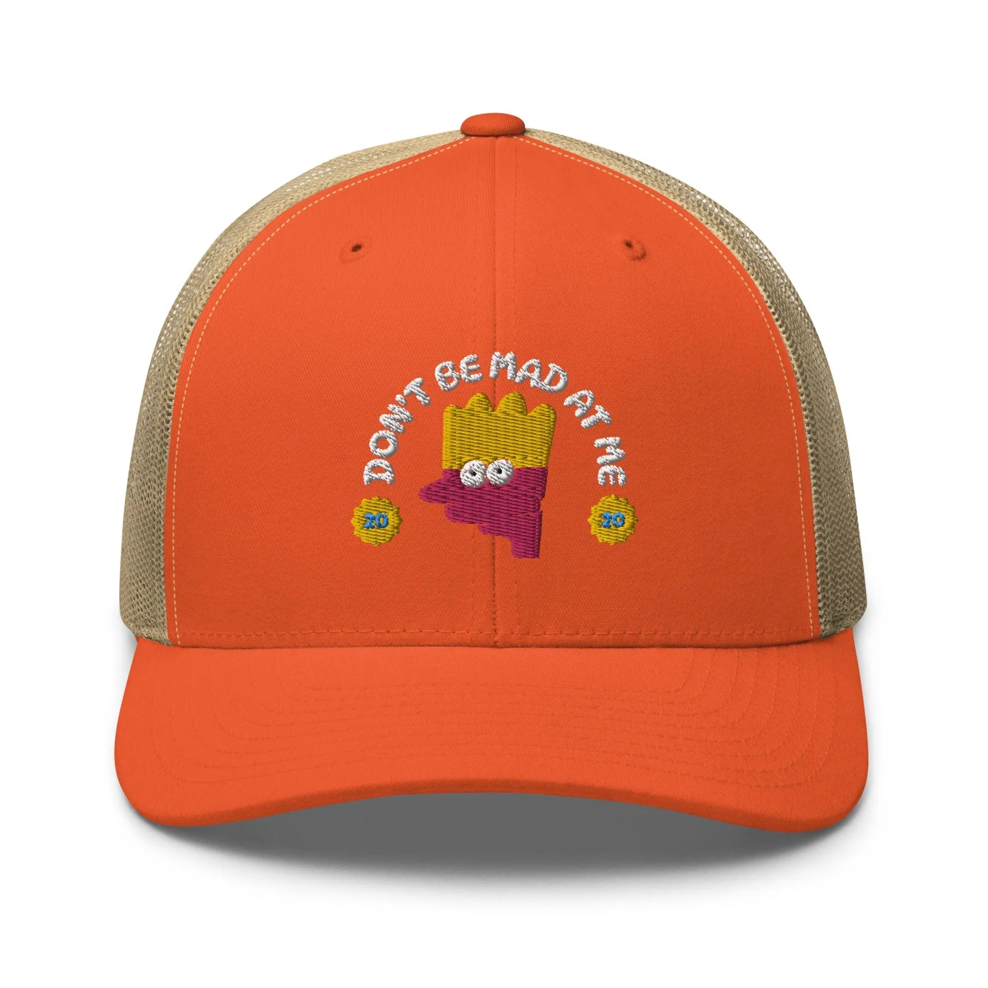 Dont Be Mad At Me Trucker Hat