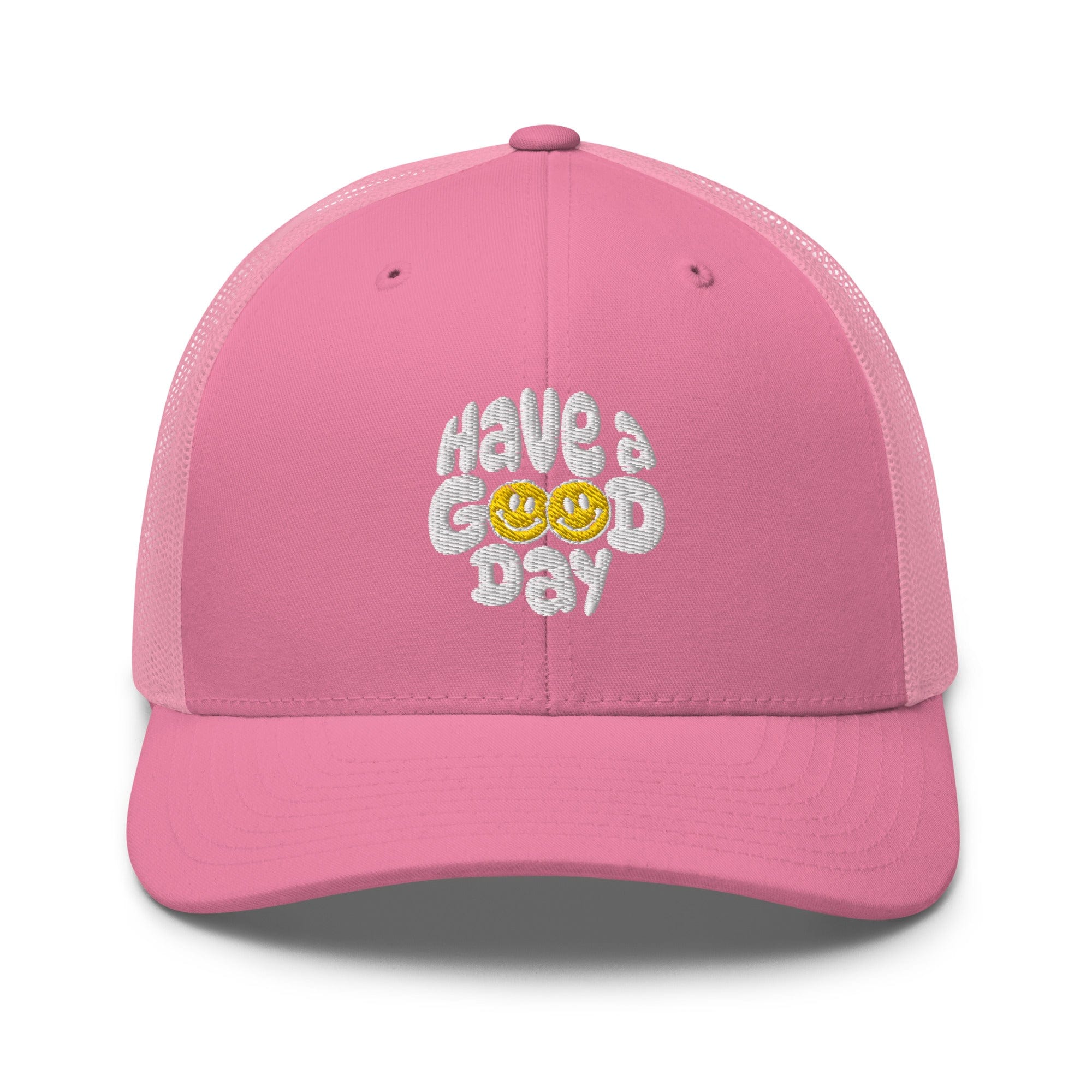 Have A Good Day Trucker Hat