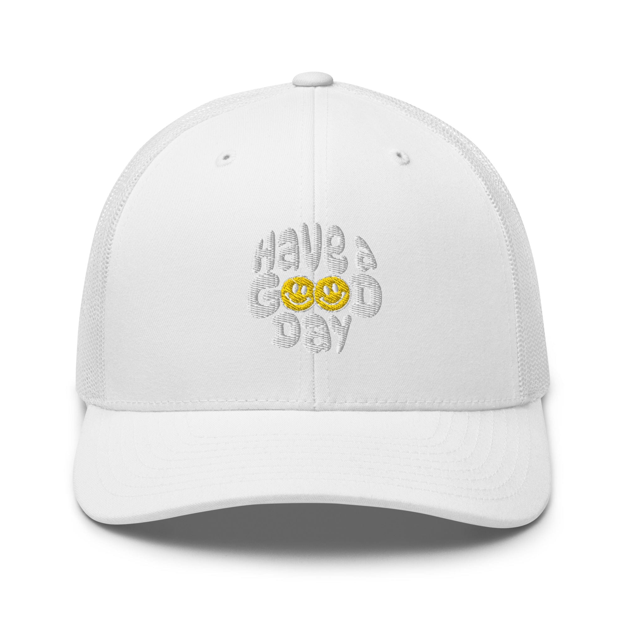 Have A Good Day Trucker Hat